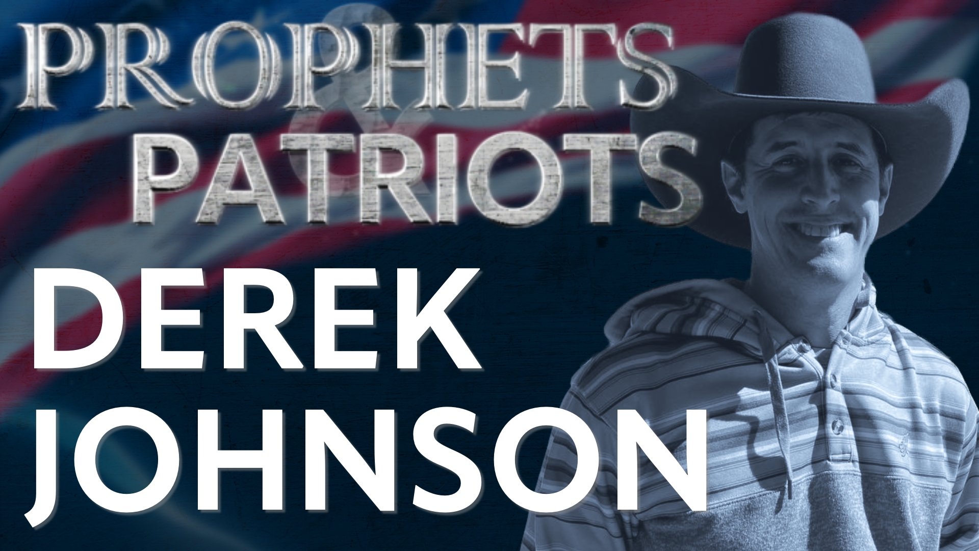 Elijah Streams Prophets and Patriots Episode 37 with Derek Johnson