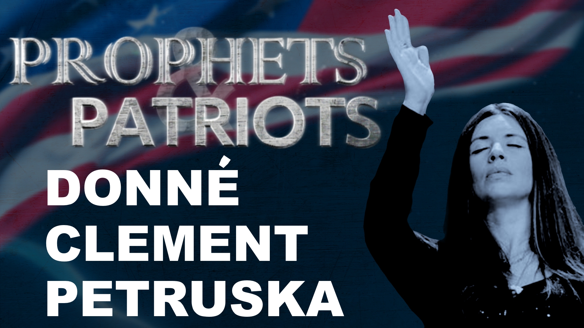 Elijah Streams Prophets And Patriots Episode 26 With Donn Clement 