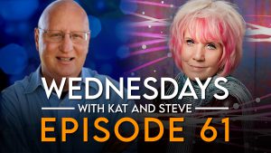 WEDNESDAYS WITH KAT AND STEVE – Episode 61