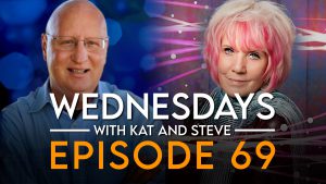 WEDNESDAYS WITH KAT AND STEVE – Episode 69