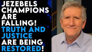MIKE THOMPSON: “JEZEBEL’S CHAMPIONS ARE FALLING”