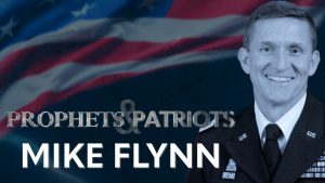 Prophets and Patriots – Episode 11 with General Flynn and Steve Shultz