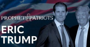 FLASH! ERIC TRUMP IS ON ELIJAHSTREAMS THURSDAY MORNING – 8AM PT!