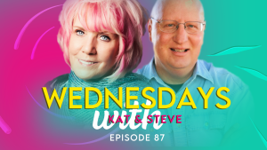 WEDNESDAYS WITH KAT AND STEVE – Episode 87