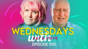 WEDNESDAYS WITH KAT AND STEVE – Episode 100