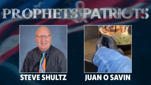 Prophets and Patriots – Episode 44 with Juan O Savin and Steve Shultz