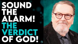 BOBBY CONNER: SOUND THE ALARM! ANNOUNCING THE VERDICT OF GOD!