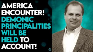 BARRY WUNSCH: DEMONIC PRINCIPALITIES WILL BE HELD TO ACCOUNT!