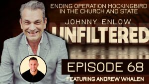 Johnny Enlow with Andrew Whalen: The Take Down of Operation Mockingbird!