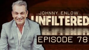 Johnny Enlow Unfiltered Ep 78 | Israel – Isaiah 62 and the Real Narrative