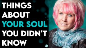 KAT KERR: THINGS ABOUT YOUR SOUL YOU DIDN’T KNOW!