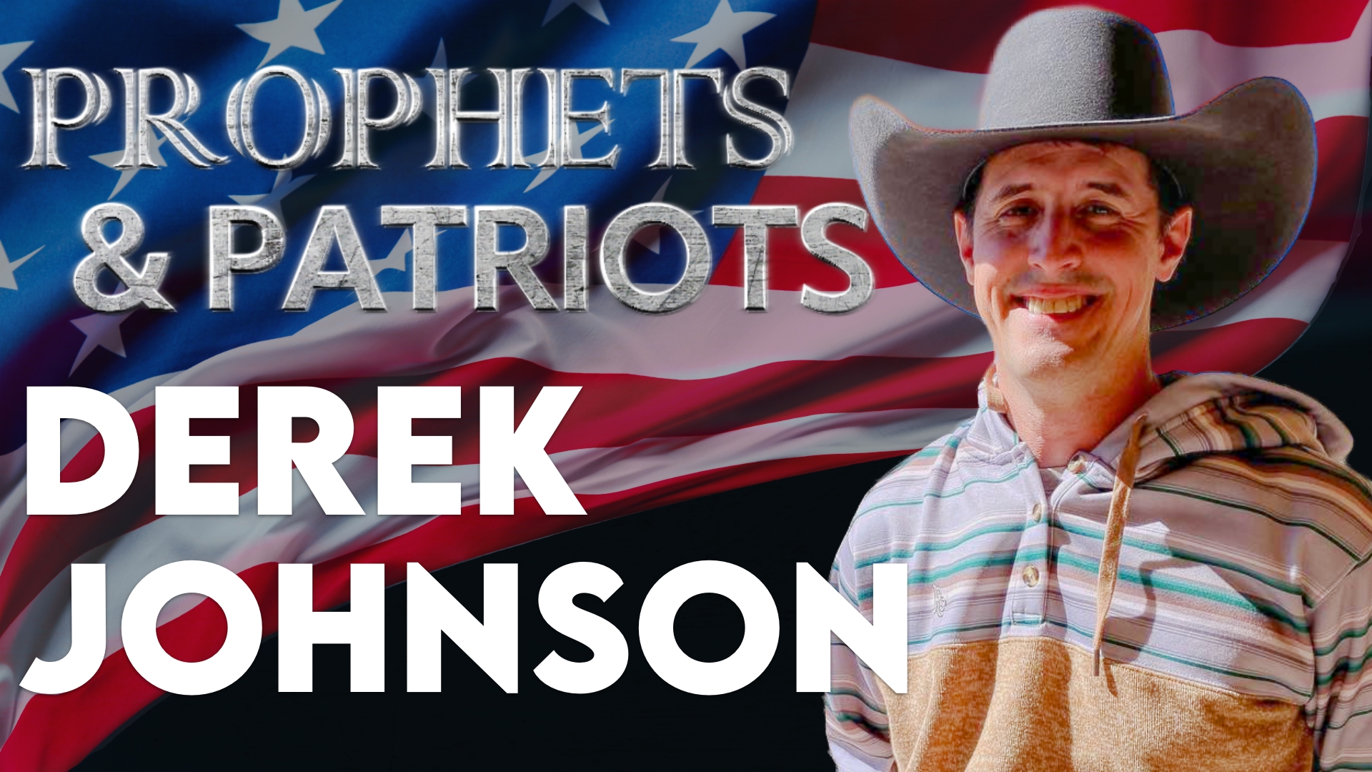 Prophets and Patriots with Derek Johnson - ElijahStreams