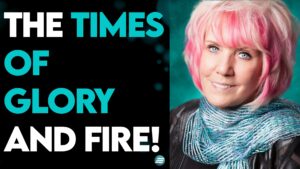 KAT KERR: THE TIMES OF GLORY AND FIRE!