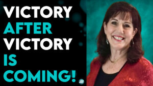 DONNA RIGNEY: “VICTORY AFTER VICTORY IS COMING!”
