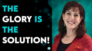 DONNA RIGNEY: THE GLORY IS THE SOLUTION!