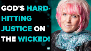 KAT KERR: GOD’S HARD-HITTING JUSTICE ON THE WICKED!