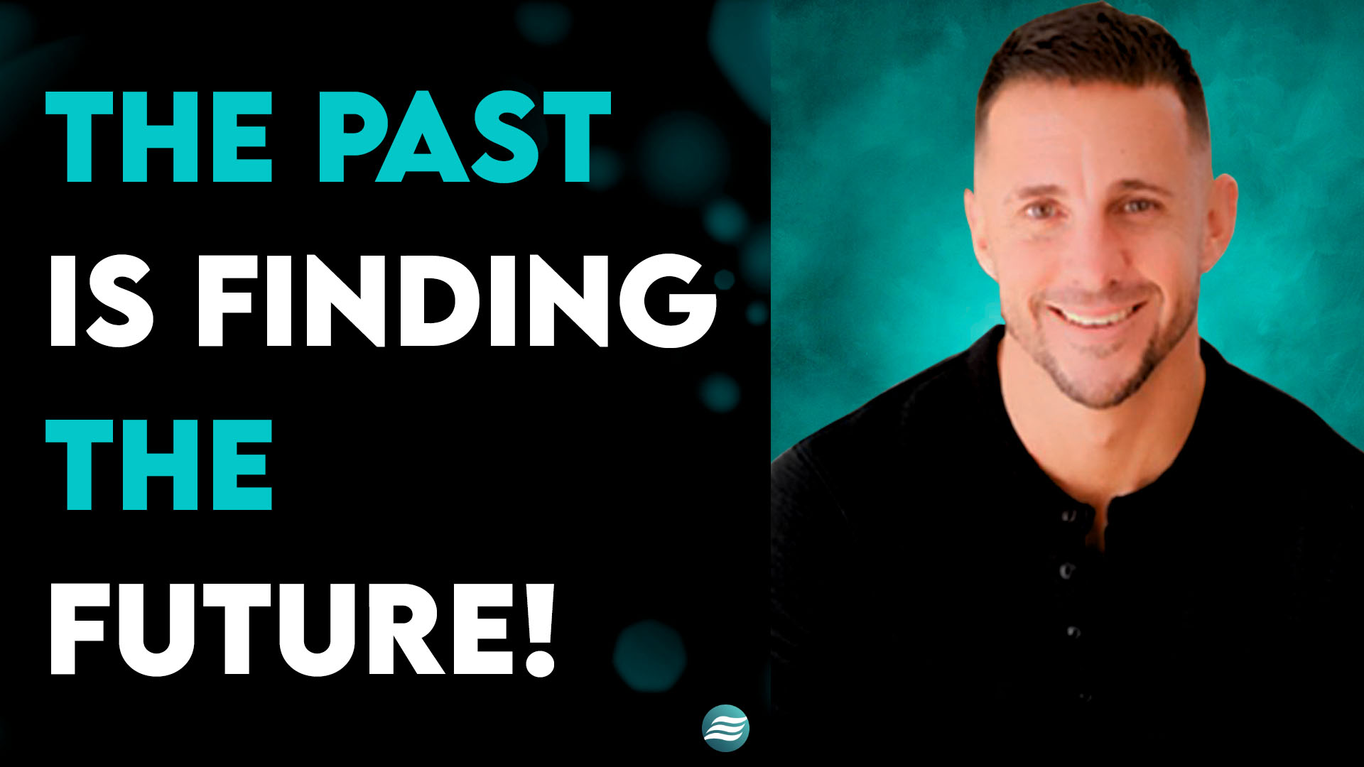 The Past Is Finding The Future! – Andrew Whalen