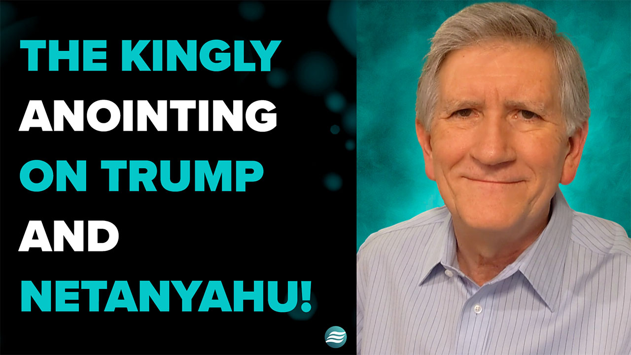 The Kingly Anointing on Trump and Netanyahu! – Mike Thompson