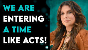 We Are Entering A Time Like Acts! – Amanda Grace