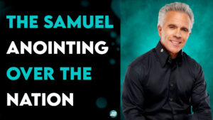 The Samuel Anointing Over The Nation – Kent Christmas