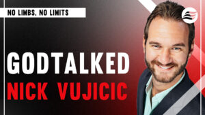 100 GODTALKED Ep. 7: No Limbs, No Limits – Nick Vujicic