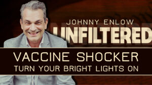 Tell My People To Turn On Their Bright Lights – Johnny Enlow Unfiltered