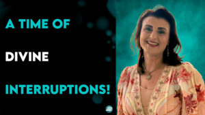 A Time Of Divine Interruptions! – Yvon Attia