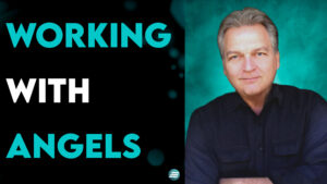 Working With Angels – Mike Van Vlymen
