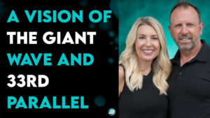 A Vision Of The Giant Wave and 33rd Parallel – Henry and Amanda Hastings