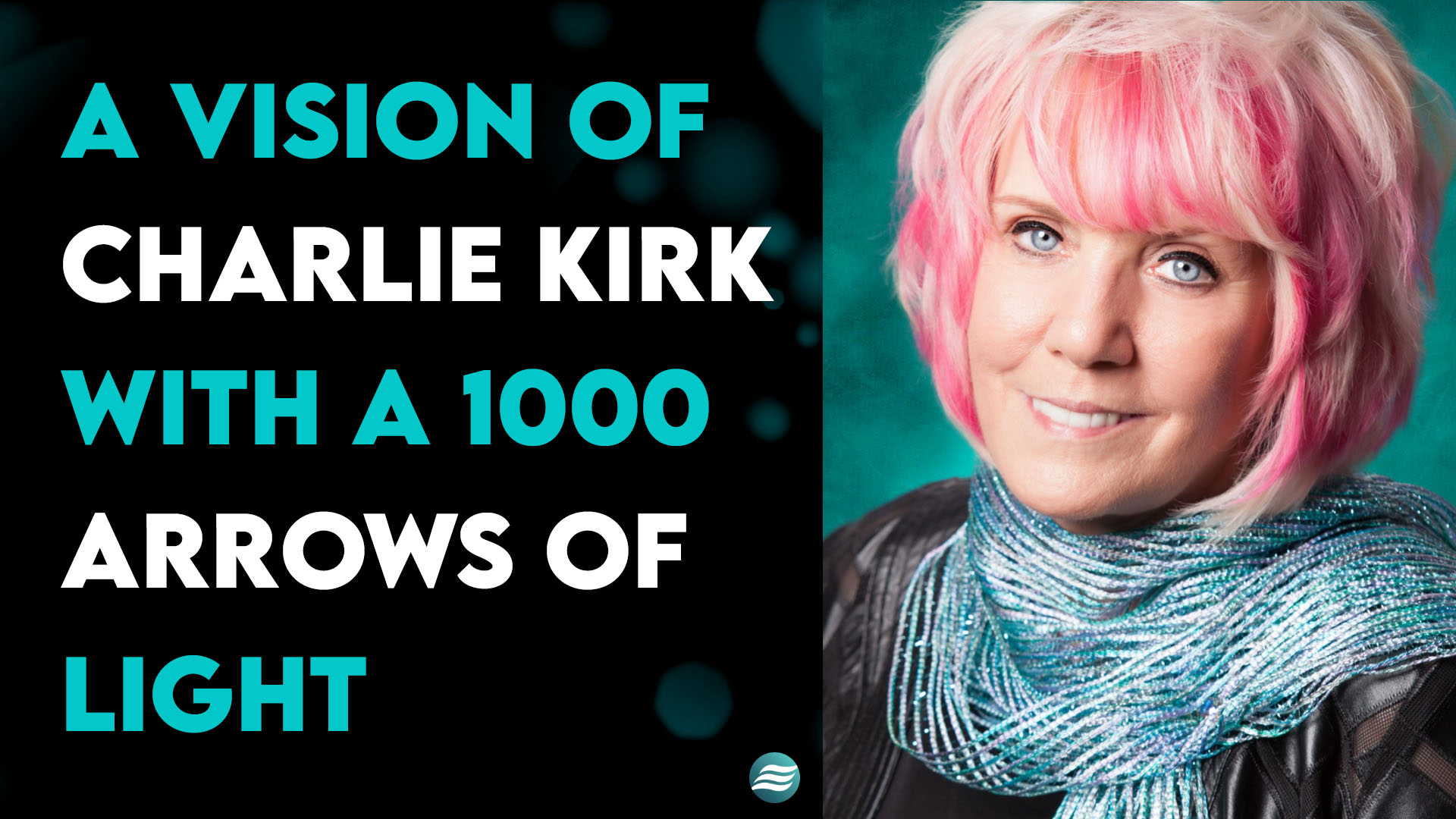 A Vision of Charlie Kirk With A 1000 Arrows of Light – Kat Kerr