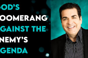 God’s Boomerang Against The Enemy’s Agenda – Hank Kunneman
