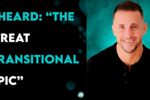 I Heard: “The Great Transitional Epic” – Andrew Whalen